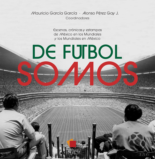 De fútbol somos