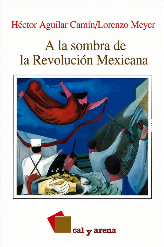 A la sombra de la Revolución Mexicana