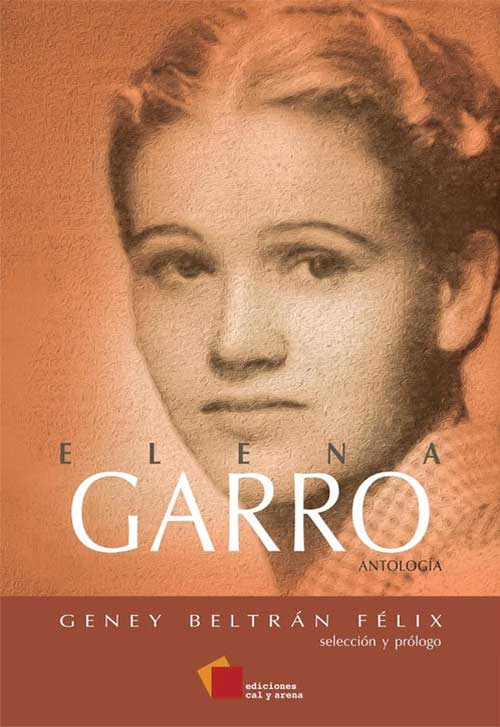 Elena Garro. Antología por Geney Beltran Félix