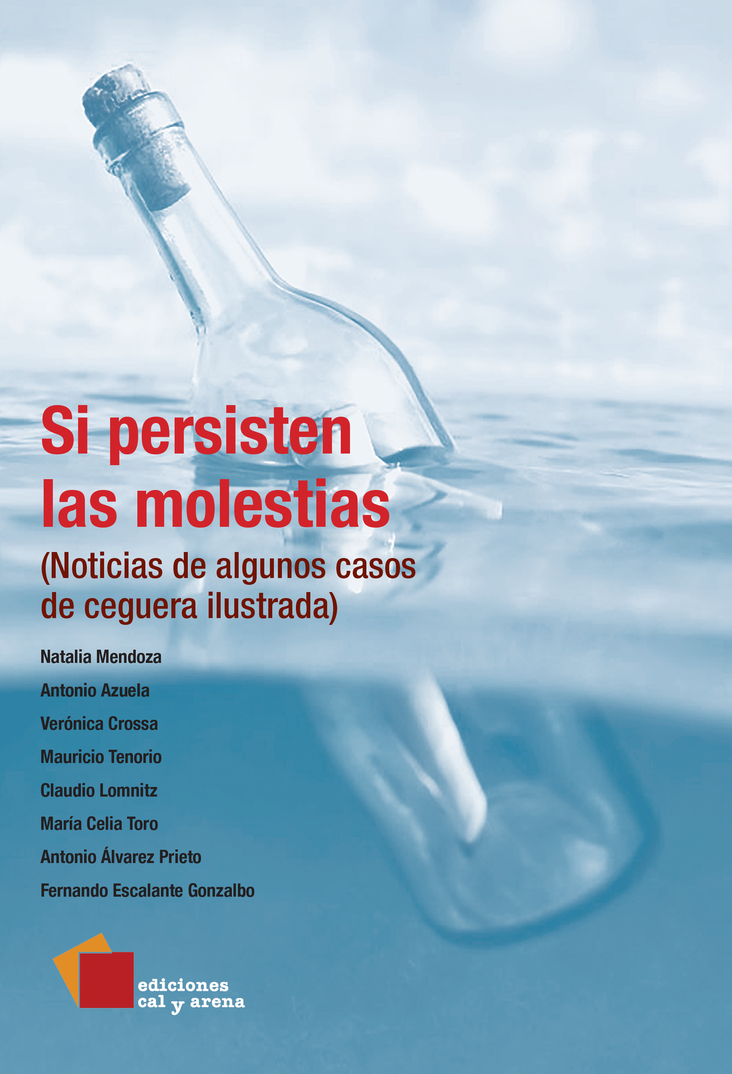Si persisten las molestias. (Noticias de algunos casos de ceguera ilustrada) por varios autores