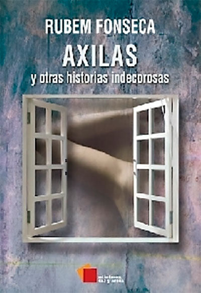 Axilas y otras historias indecorosas por Rubem Fonseca