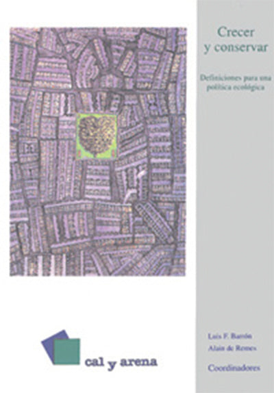 Crecer y conservar. Definiciones para una política ecológica por Luis F. Ramón