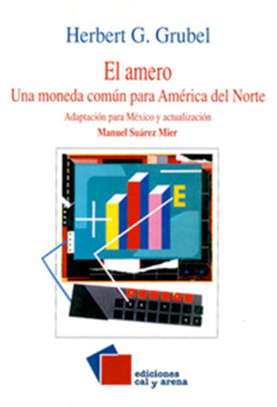 El amero. Una moneda común para América del Norte por Herbert G. Grubel