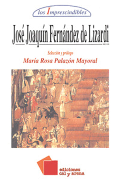 José Joaquín Fernández de Lizardi por Maria Rosa Palazón Mayoral