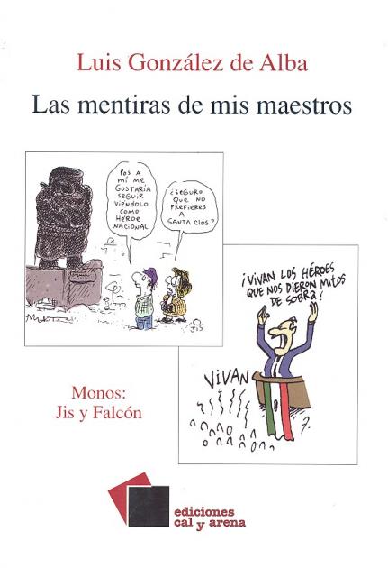 Las mentiras de mis maestros por Luis González de Alba