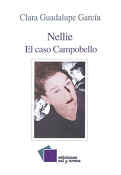 Nellie. El caso Campobello por Clara Guadalupe García