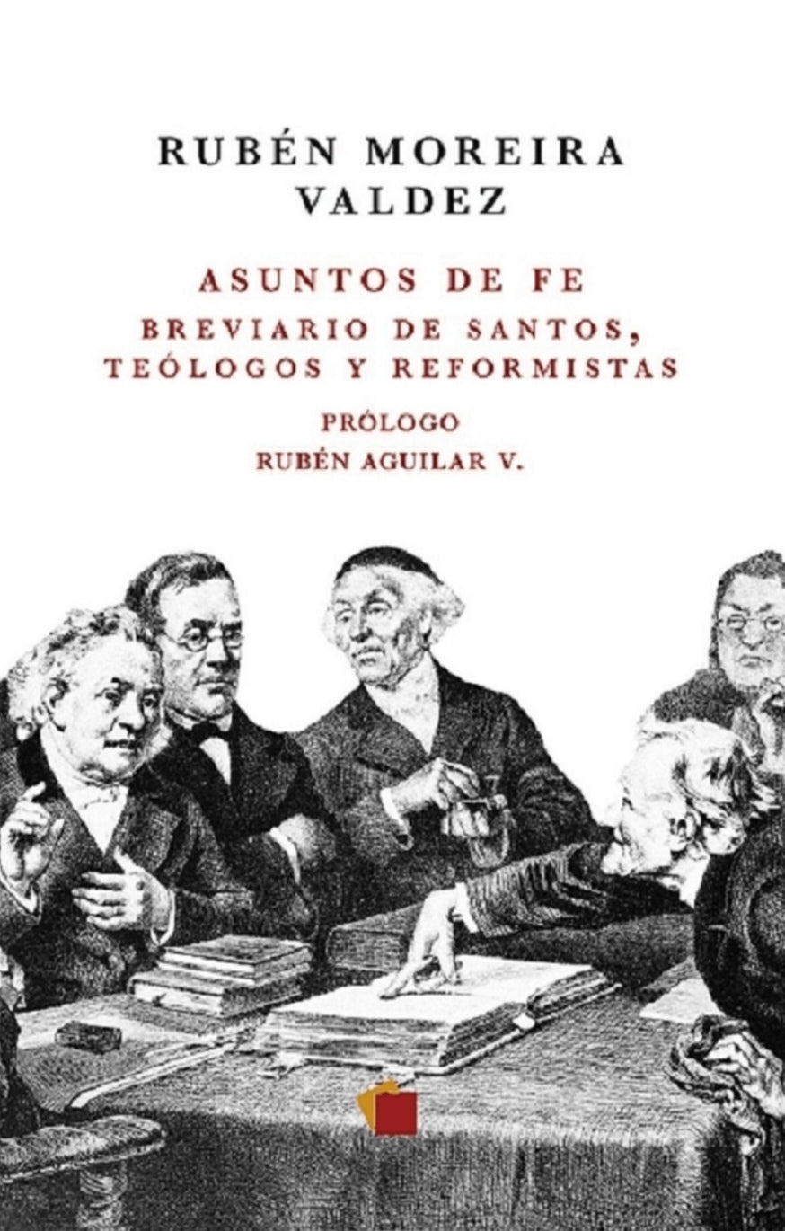 ASUNTOS DE FE  BREVIARIO DE SANTOS, TEÓLOGOS Y REFORMISTAS