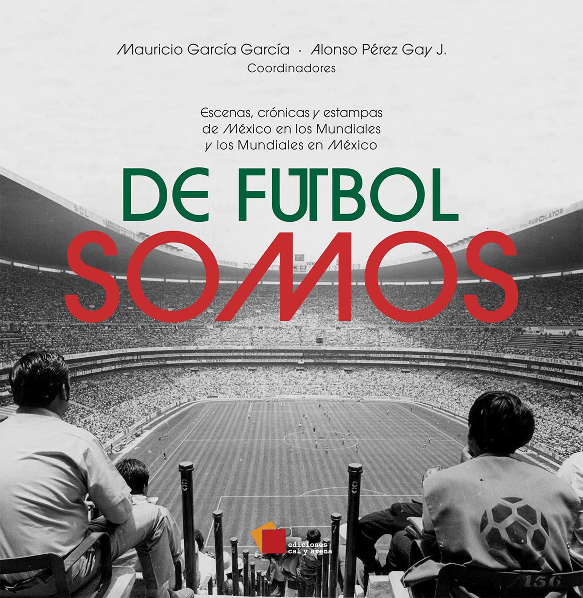 De fútbol somos