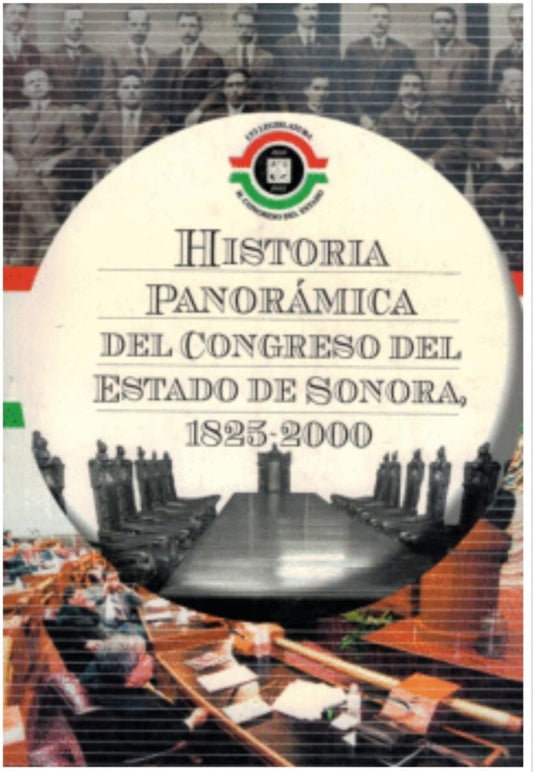 Historia panorámica del congreso del Estado de Sonora 1825-2000