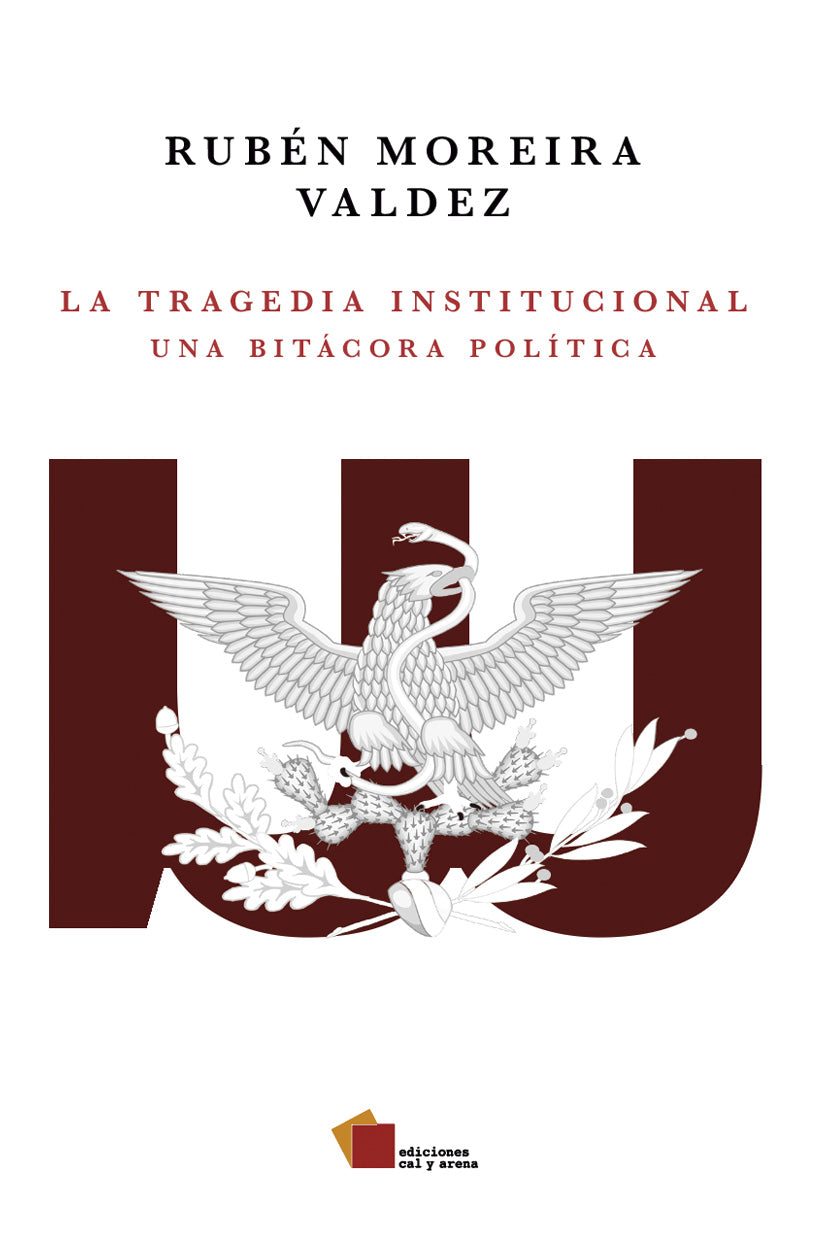 La tragedia institucional  Una bitácora política