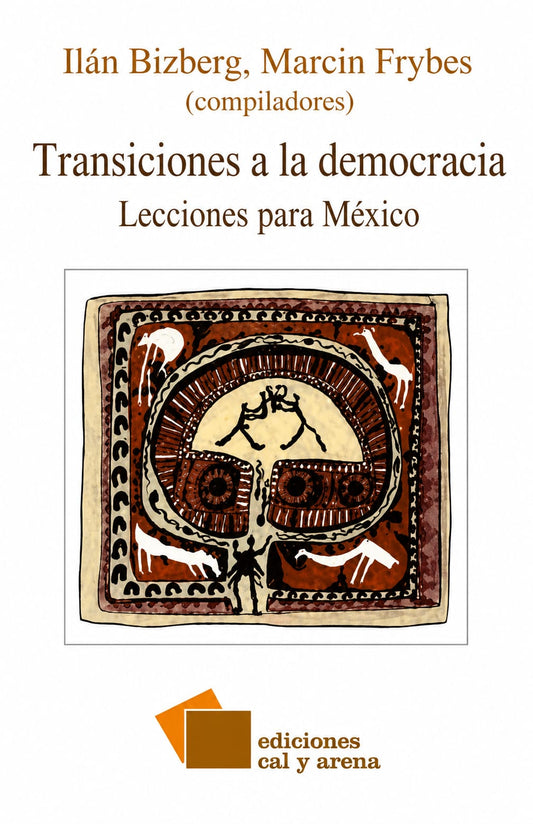 Transiciones a la democracia. Lecciones para México