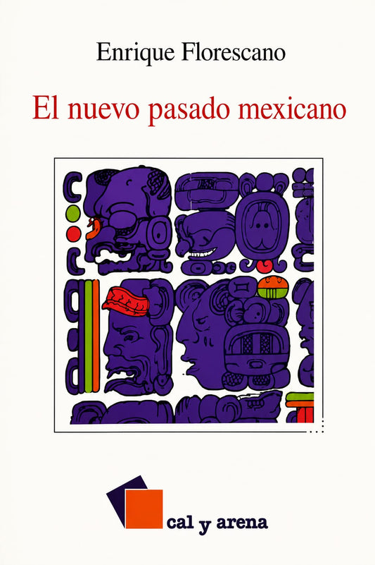 El nuevo pasado mexicano