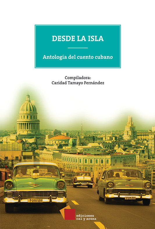 Desde la isla. Antología del cuento cubano por Caridad Tamayo Fernández