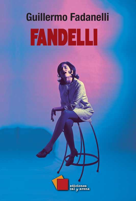 Fandelli por Guillermo Fadanelli