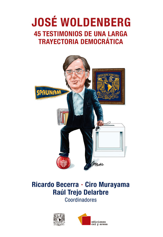 José Woldenberg. 45 testimonios de una larga trayectoria democrática por varios autores