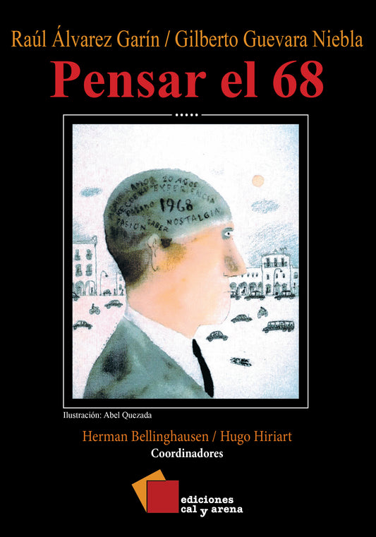 Pensar el 68 por Gilberto Guevara Niebla