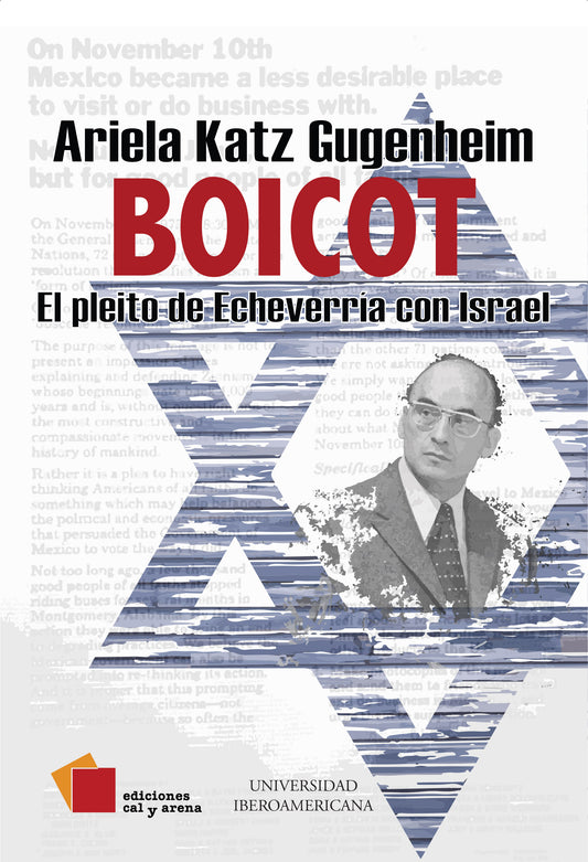 Boicot. El pleito de Echeverría con Israel por Ariela Katz Gugenheim