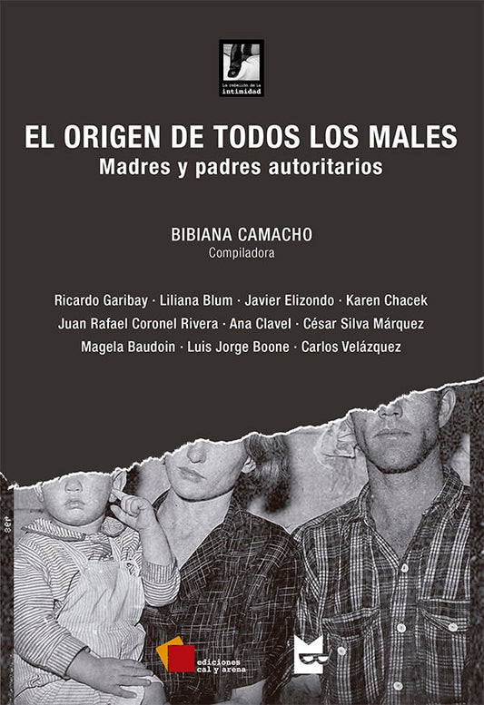 El origen de todos los males. Madres y padres autoritarios por varios autores