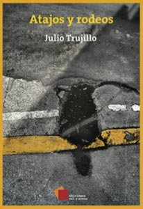 Atajos y rodeos por Julio Trujillo