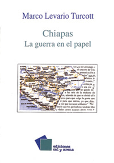 Chiapas. La guerra en el papel por Marco Levario Turcott
