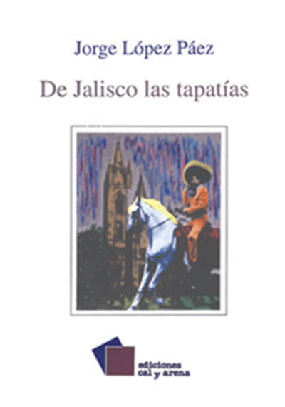 De Jalisco las tapatías por Jorge López Páez