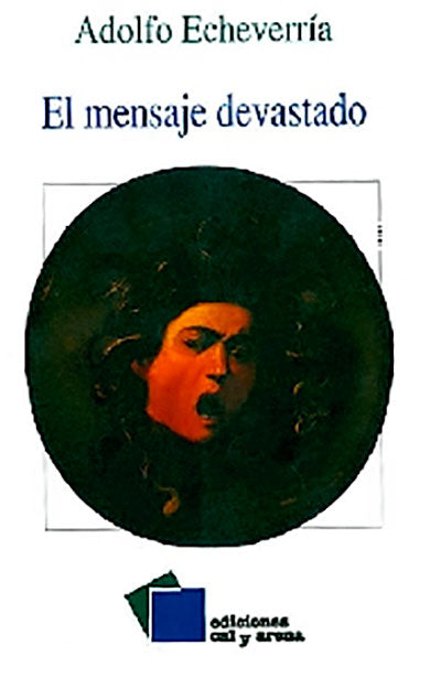 El mensaje devastado por Adolfo Echeverría