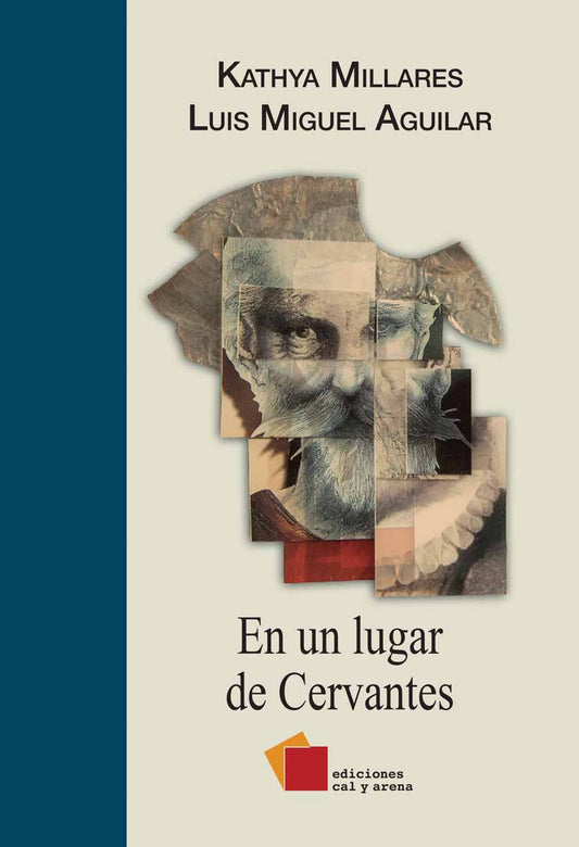 En un lugar de Cervantes por Kathya Millares y Luis Miguel Aguilar