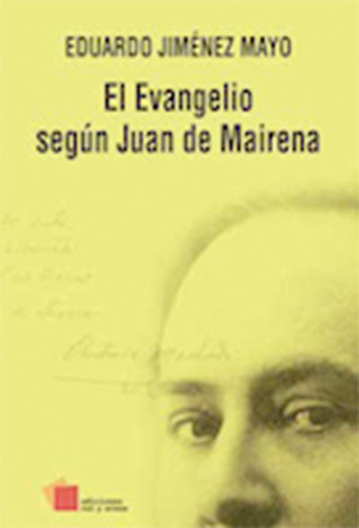 El Evangelio según Juan de Mairena por Eduardo Jiménez Mayo