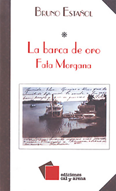 La barca de oro. Fata Morgana por Bruno Estañol