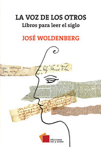 La voz de los otros. Libros para leer el siglo por José Woldenberg