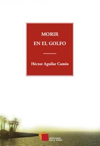 Morir en el golfo por Héctor Aguilar Camin