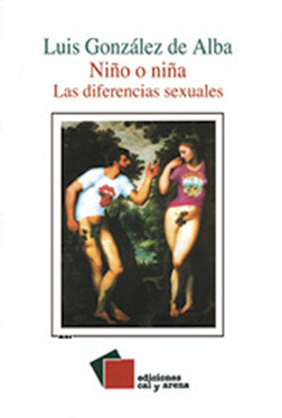 Niño o niña. Las diferencias sexuales por Luis González de Alba