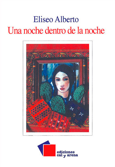Una noche dentro de la noche por Eliseo Alberto