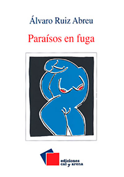 Paraísos en fuga por Álvaro Ruiz Abreu