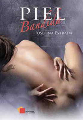 Piel bandida por Josefina Estrada