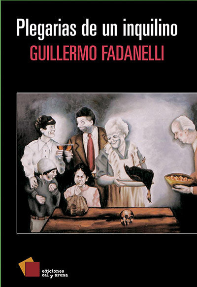Plegarias de un inquilino por Guillermo Fadanelli