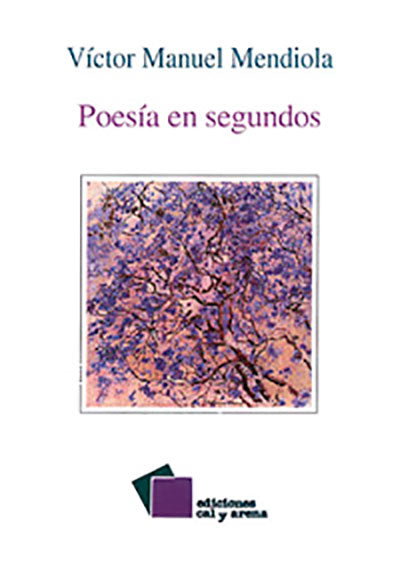 Poesía en segundos por Victor Manuel Mendiola