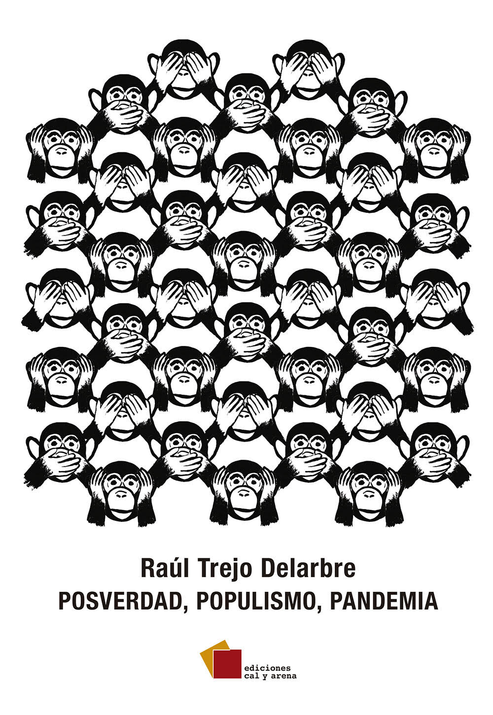 Posverdad, populismo, pandemia por Raúl Trejo Delarbre