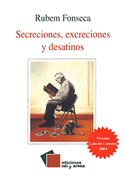 Secreciones, excreciones y desatinos por Rubem Fonseca
