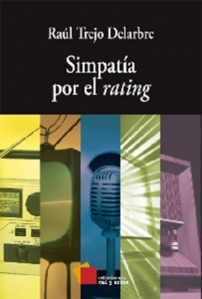 Simpatía por el raiting por Raúl Trejo Delarbre