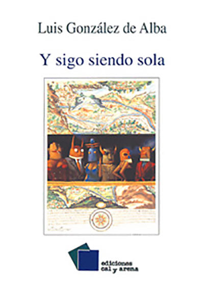 Y sigo siendo sola por Luis González de Alba
